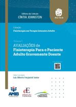 Livro: Avaliações de Fisioterapia para o Paciente Adulto Gravemente Doente - Editora dos Editores Livro: Avaliações de Fisioterapia para o Paciente Adulto Gravemente Doente - Editora dos Editores