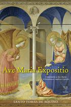 Livro - Ave Maria Expositio - Comentário à Ave Maria