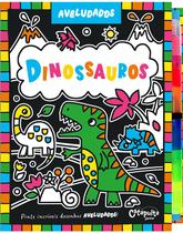 Livro - Aveludados - Dinossauros