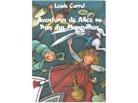 Livro Aventuras de Alice no País das Maravilhas Lewis Carroll