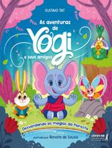 Livro - Aventuras De Yogi E Seus Amigos, As - Desvendando As Magias Da Floresta