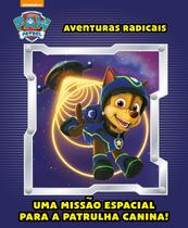 Livro Aventuras Radicais uma Missão Espacial para a Patrulha Canina