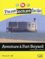 Livro - Aventure A Fort Boyard - Niveau 3 (A2) + Cd Audio - CLE INTERNATIONAL - PARIS Livro - Aventure A Fort Boyard - Niveau 3 (A2) + Cd Audio - CLE INTERNATIONAL - PARIS
