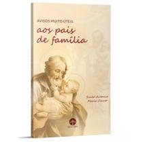 Livro Avisos Muito Úteis aos Pais de Família - Santo Antonio Maria Claret - Santa Cruz