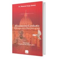 Livro Avivamento Católico - Padre Eduardo Braga - Cenáculo Universal