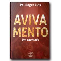Livro Avivamento: Um Chamado - Padre Roger Luis