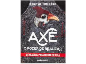 Livro Axé - O poder de realizar: Mensagens para mudar seu dia Rodney William Eugênio