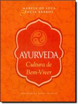 Livro - Ayurveda - Cultura De Bem-Viver Livro - Ayurveda - Cultura De Bem-Viver