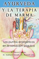 Livro Ayurveda e Terapia Marma: Pontos Energéticos na Cura Yóguica Livro Ayurveda e Terapia Marma: Pontos Energéticos na Cura Yóguica
