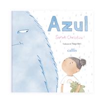 Livro - Azul - Um Livro para Encorajar as Crianças a Expressarem Seus Sentimentos