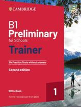 Livro - B1 Preliminary For Schools Trainer 1 For The Revised 2020 Exam - 2Nd Ed - CAMBRIDGE UNIVERSITY