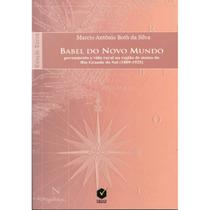 Livro Babel do Novo Mundo: Povoamento e Vida Rural... - Unicentro