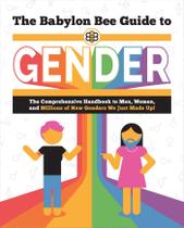 Livro Babylon Bee Guide to Gender - Babylon Bee Guides