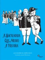Livro - Bacalhoada Que Mudou A Historia, A Livro - Bacalhoada Que Mudou A Historia, A