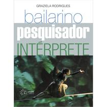 Livro - Bailarino, Pesquisador e Intérprete