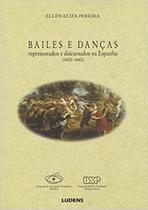 Livro - Bailes E Dancas Representados E Disc. Espanha