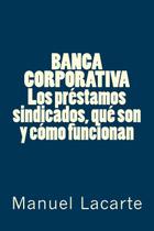 Livro BANCA CORPORATIVA. Empréstimos sindicados, o que são e como funcionam