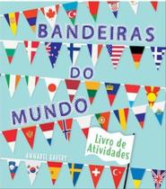 Livro Bandeiras do Mundo Livro C/ Atividades