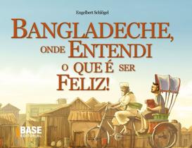 Livro - Bangladeche, onde entendi o que é ser feliz!