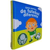 Livro Banho Bebê Banho Uma Partida de Futebol Diferente Palmeiras