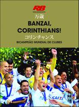 Livro - Banzai, Corinthians! bicampeão mundial de clubes Livro - Banzai, Corinthians! bicampeão mundial de clubes