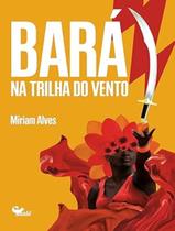 Livro - Bara Na Trilha Do Vento - 2ªed Livro - Bara Na Trilha Do Vento - 2ªed