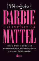 Livro Barbie e o Império da Mattel Robin Geber