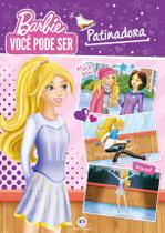 Livro - Barbie - Você pode ser patinadora