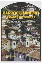 Livro - Barroco Mineiro: Cidades Históricas