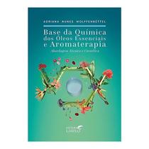 Livro Base Química dos Óleos Essenciais e Aromaterapia Editora Laszlo Livro Base Química dos Óleos Essenciais e Aromaterapia Editora Laszlo