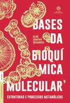 Livro - Bases da bioquímica molecular: Livro - Bases da bioquímica molecular: