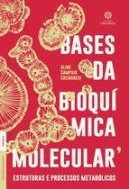 Livro - Bases da bioquímica molecular: