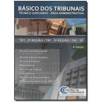 Livro - Basico Dos Tribunais - Tecnico Judiciario-06Ed/15 - CENTRAL DE CONCURSOS
