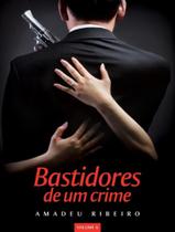 Livro - Bastidores De Um Crime - Vol. 6 - VIDA & CONSCIENCIA Livro - Bastidores De Um Crime - Vol. 6 - VIDA & CONSCIENCIA