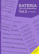 Livro Bateria Livro de Exercícios Vol. 2 por Léo Bandeira com 617 Exemplos com Áudio em Download