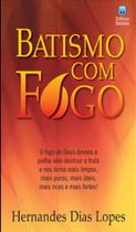 Livro Batismo Com Fogo Hernandes Dias Lopes