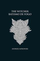 Livro - Batismo de fogo - The Witcher - A saga do bruxo Geralt de Rívia (capa dura)