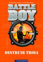 Livro - Battle Boy - Destruir Troia Livro - Battle Boy - Destruir Troia