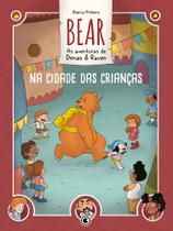 Livro - Bear – As aventuras de Dimas & Raven: Na Cidade das Crianças