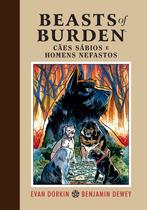 Livro - Beasts of Burden: Cães Sábios e Homens Nefastos