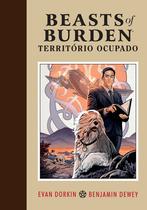 Livro - Beasts of Burden: Território Ocupado