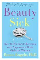 Livro Beauty Sick: Como a obsessão cultural pela aparência prejudica meninas e mulheres Livro Beauty Sick: Como a obsessão cultural pela aparência prejudica meninas e mulheres