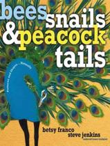 Livro - Bees, Snails And Peacock Tails