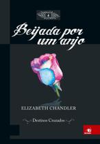 Livro - Beijada Por Um Anjo - Destinos Cruzados - Volume 4 Livro - Beijada Por Um Anjo - Destinos Cruzados - Volume 4