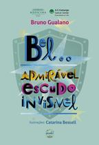 Livro - Bel e o Admirável Escudo Invisível