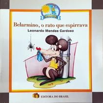 Livro - Belarmino, o rato que Espirrava - Editora do Brasil