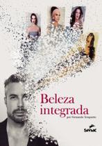 Livro - Beleza integrada por fernando Torquatto Livro - Beleza integrada por fernando Torquatto