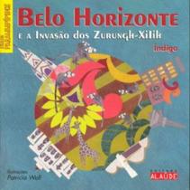 Livro - Belo Horizonte e a invasão dos Zurungh-Xilih