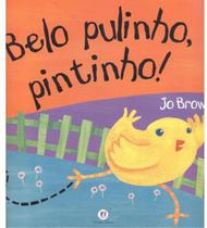 Livro - Belo pulinho, pintinho! Livro - Belo pulinho, pintinho!