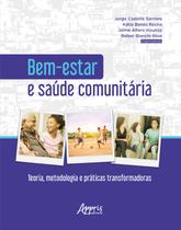 Livro - Bem-estar e saúde comunitária: teoria, metodologia e práticas transformadoras